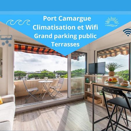 Reves Ensables * Clim * Proche Mer * Terrasse * Port Camargue Le Grau-du-Roi Esterno foto